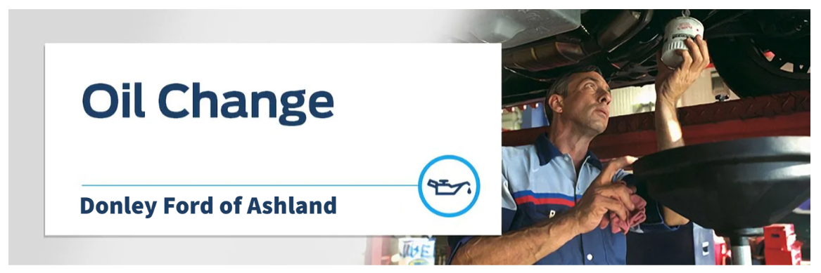 Oil Change with Donley Ford of Ashland, Inc.